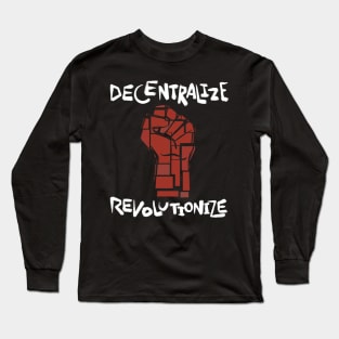 Decentralize Revolutionize (alt design) Long Sleeve T-Shirt